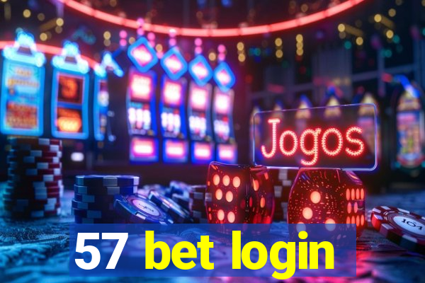 57 bet login